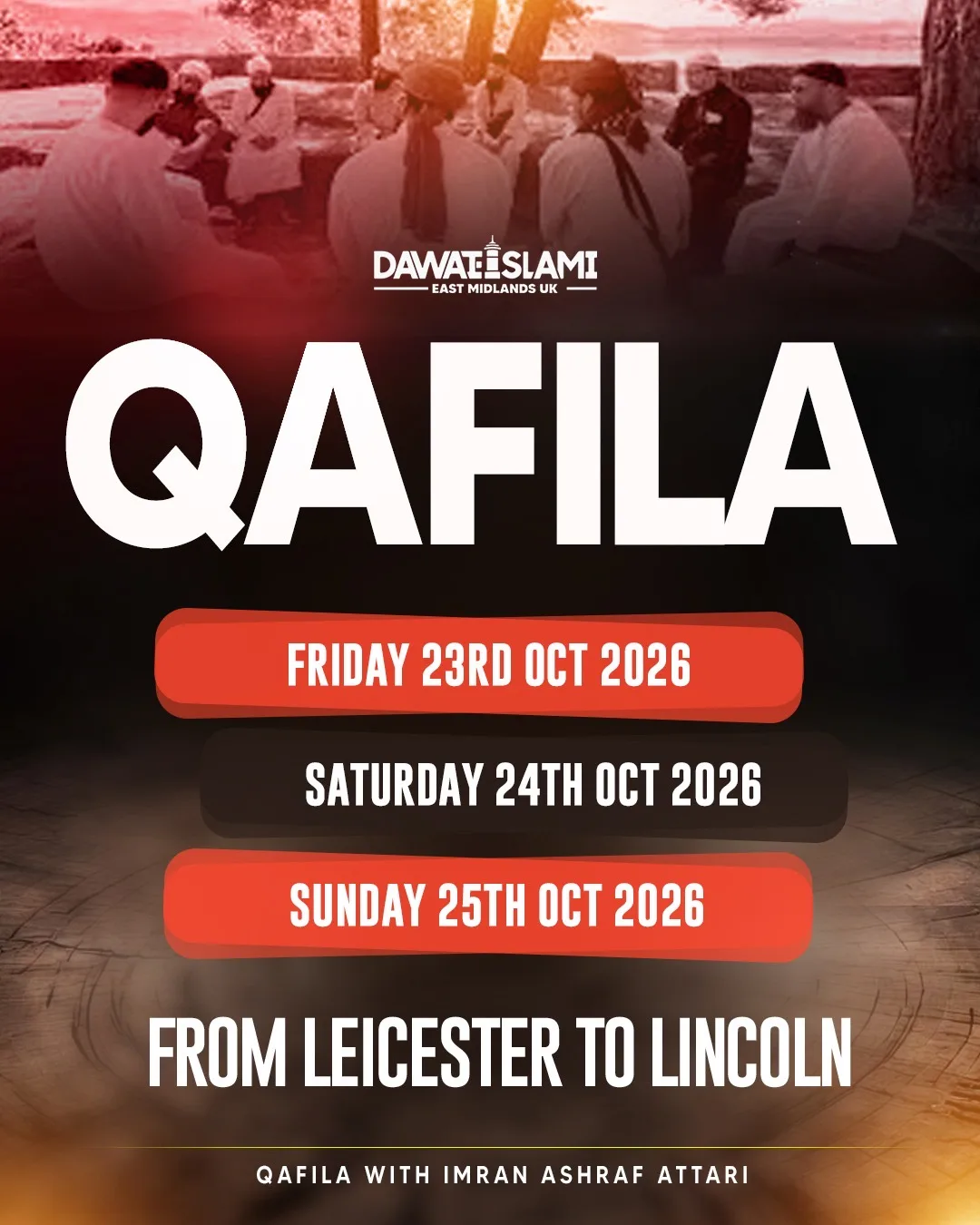 3-Day Qafila Retreat with Imran Ashraf Attari: Leicester to Lincoln