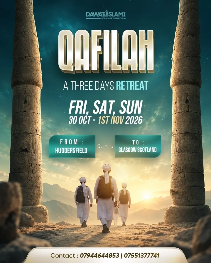 3-Day Qafilah Retreat: Huddersfield to Glasgow, Scotland with Dawat-e-Islami